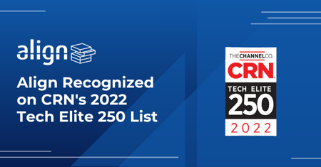 Align Recognized on CRN's Tech Elite 250 List