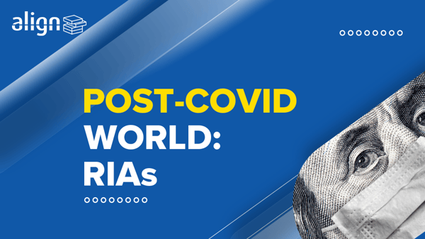 Post-Coivd World RIAs, Investment Managers